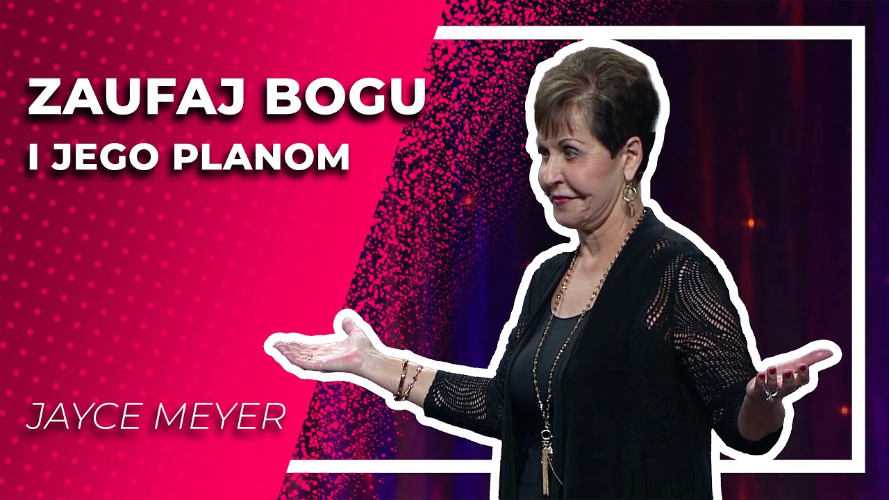 Wiara i świadomość celu | JOYCE MEYER