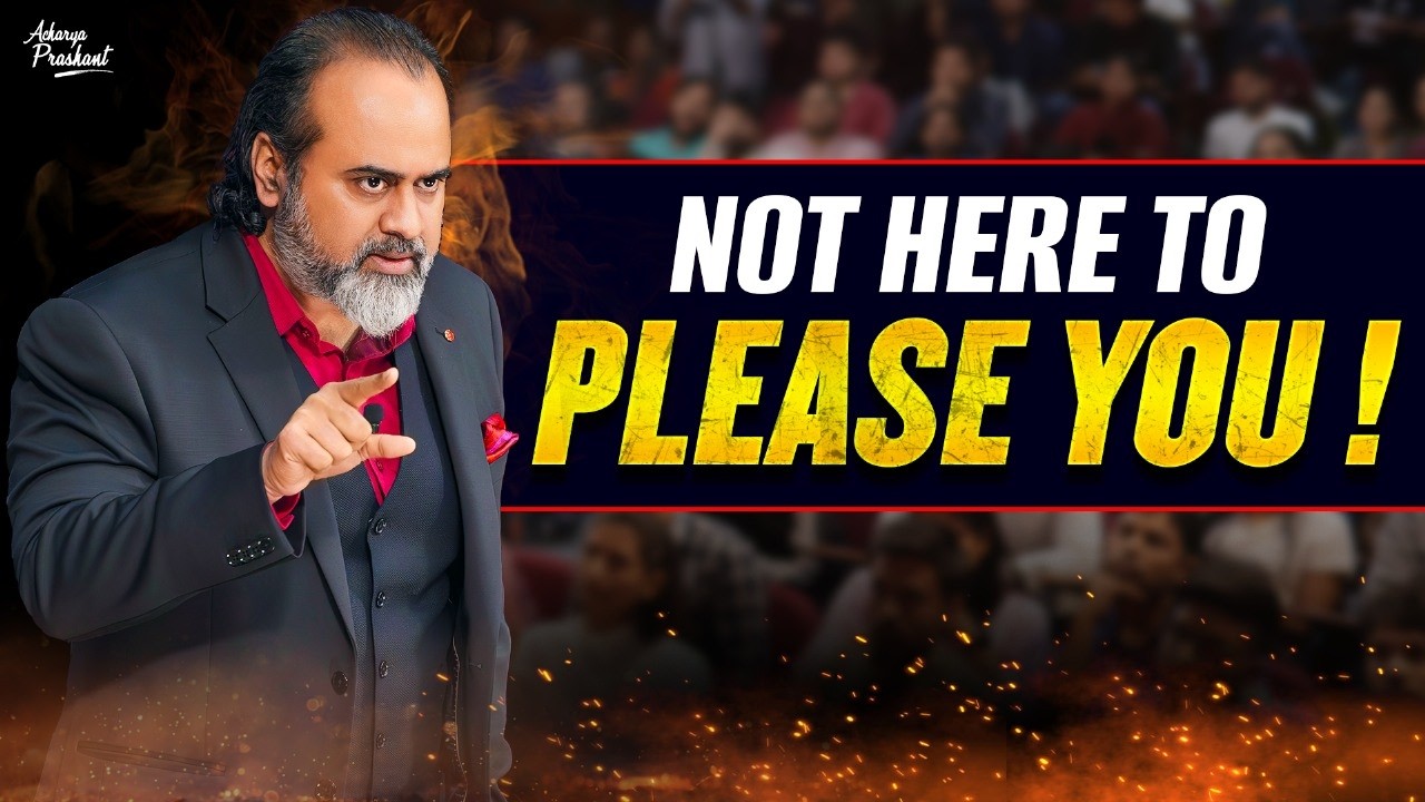 I’m Not for Those Who Want Security || Acharya Prashant (2025)