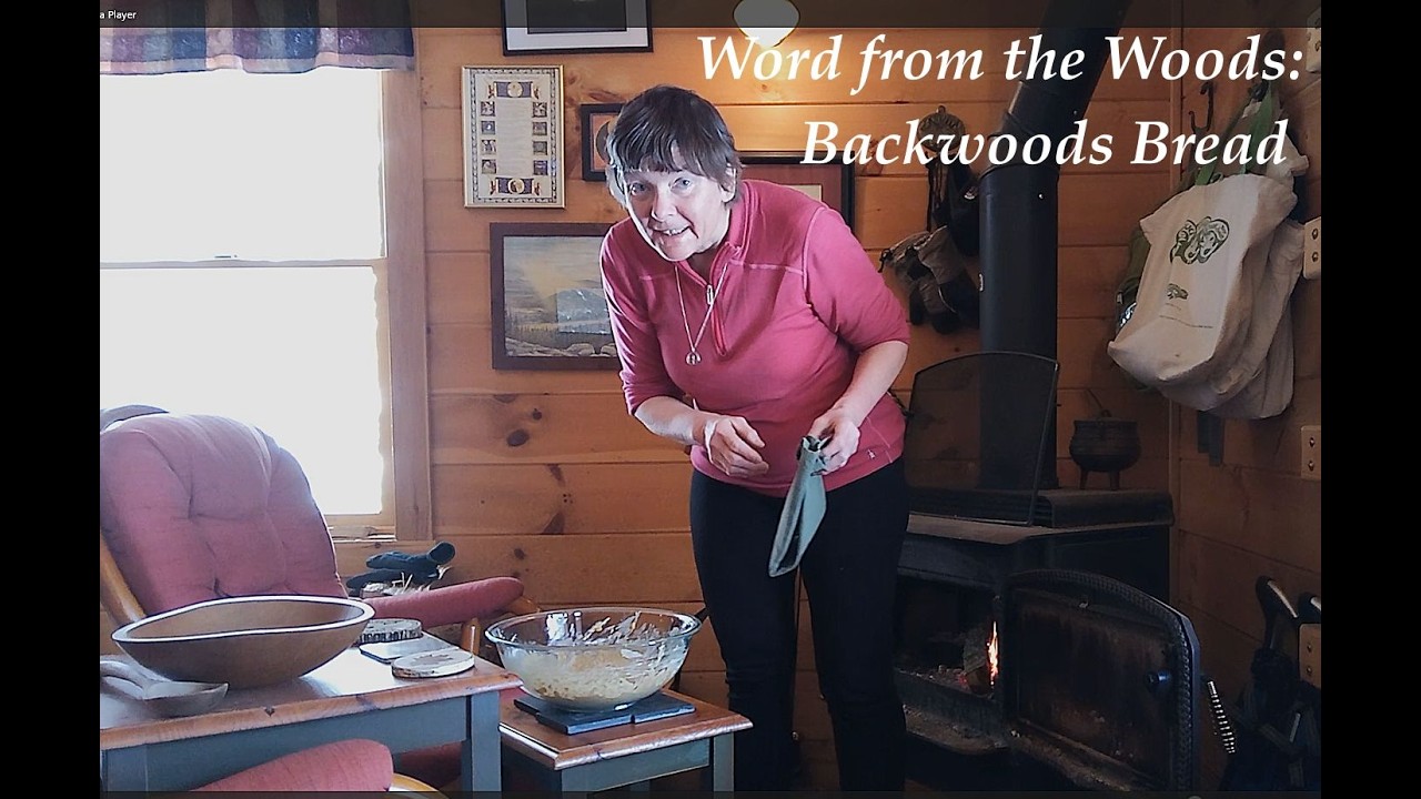 Word from the Woods: Backwoods Bread