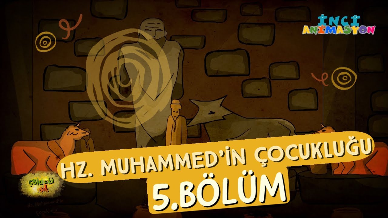 &Ccedil;&ouml;ldeki Işık / Hz. Muhammed'in (s.a.v.)  Hayatı - 5. B&ouml;l&uuml;m