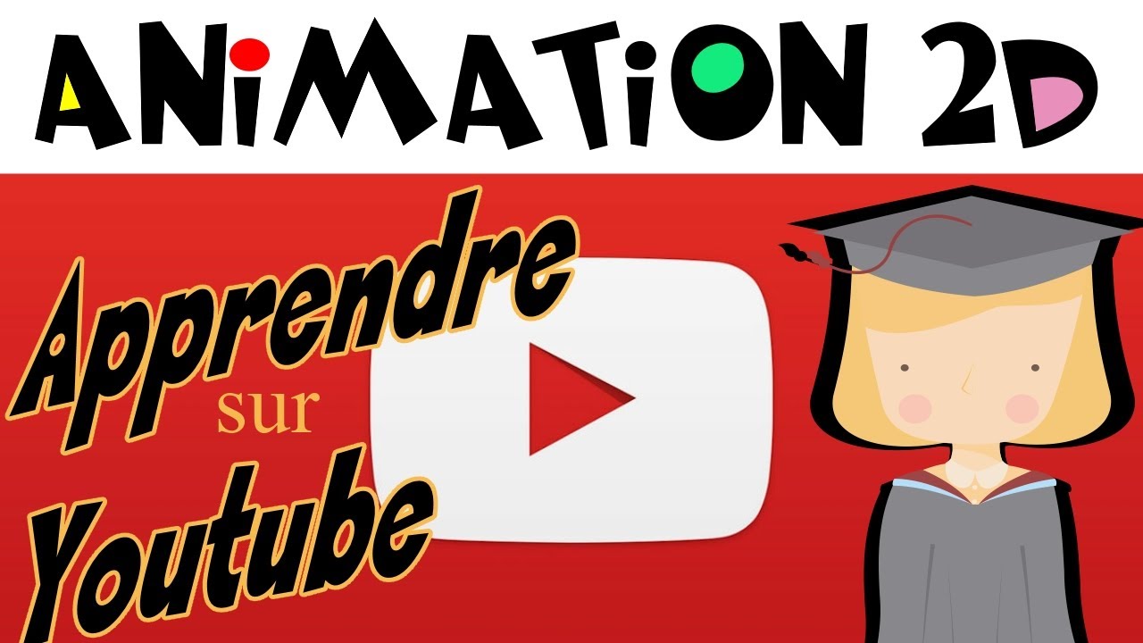 les meilleures chaines Youtube pour apprendre l'animation en 2D