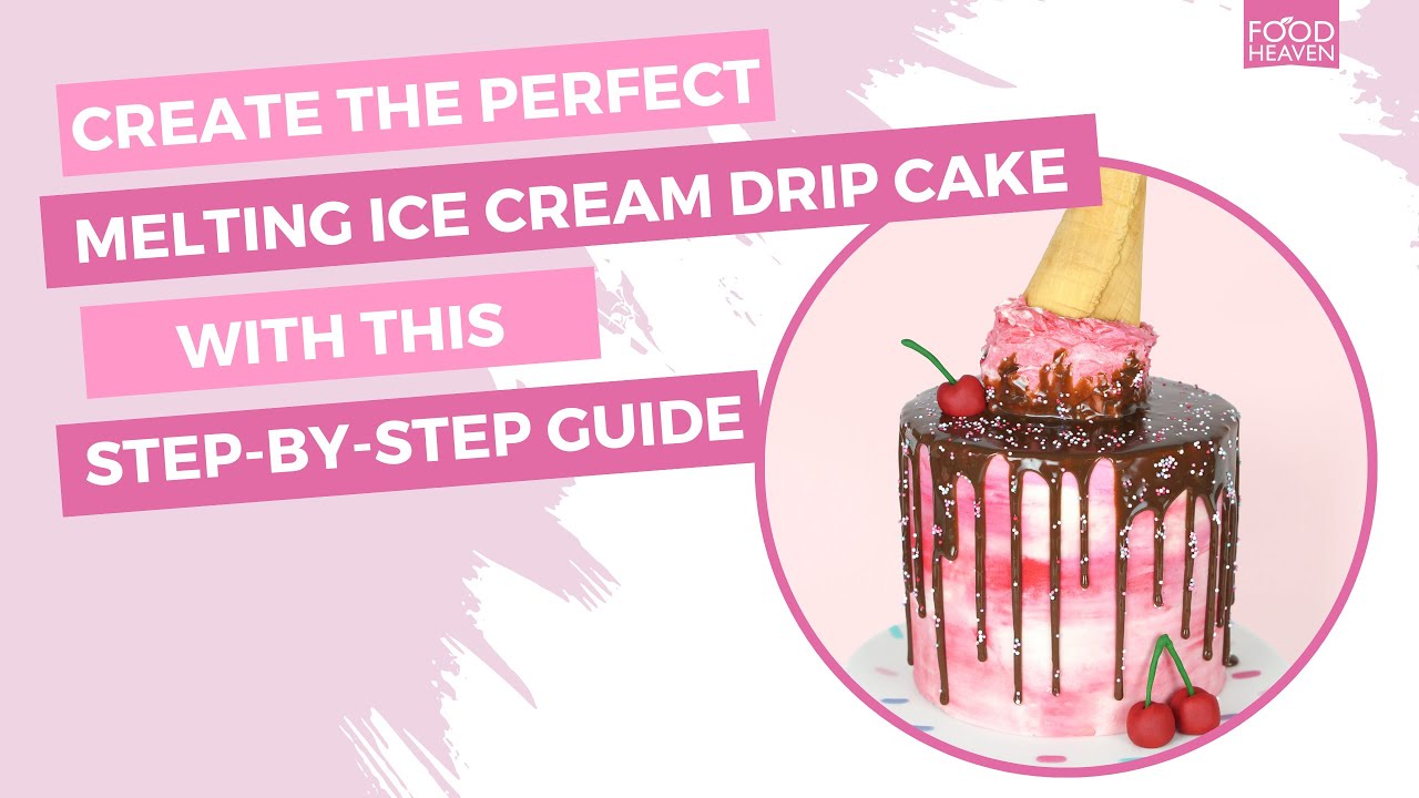 Create the Perfect Melting Ice Cream Drip Cake with This Step-by-Step Guide