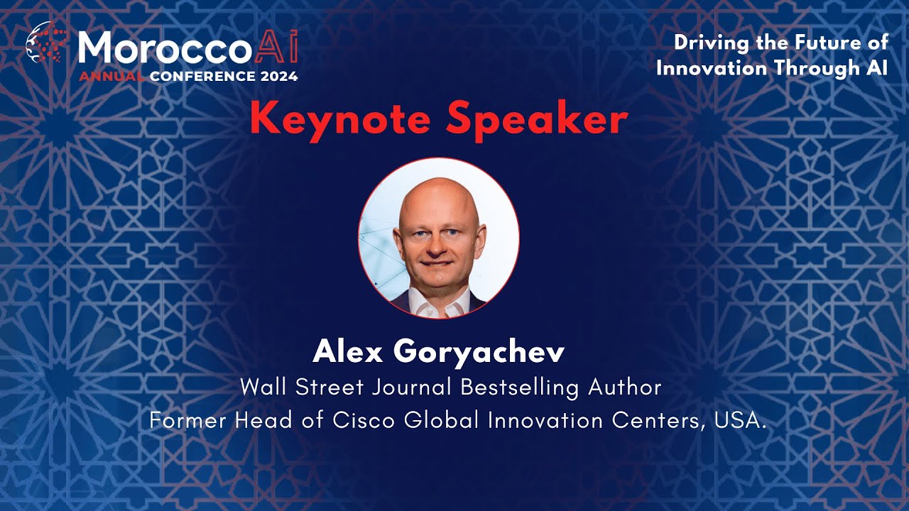 MoroccoAI Conference 2024 - Keynote - Alex Goryachev