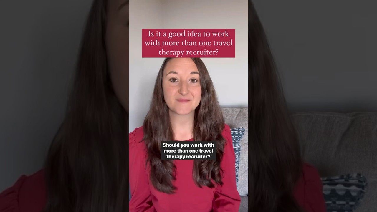Should you work with more than one travel therapy recruiter?
