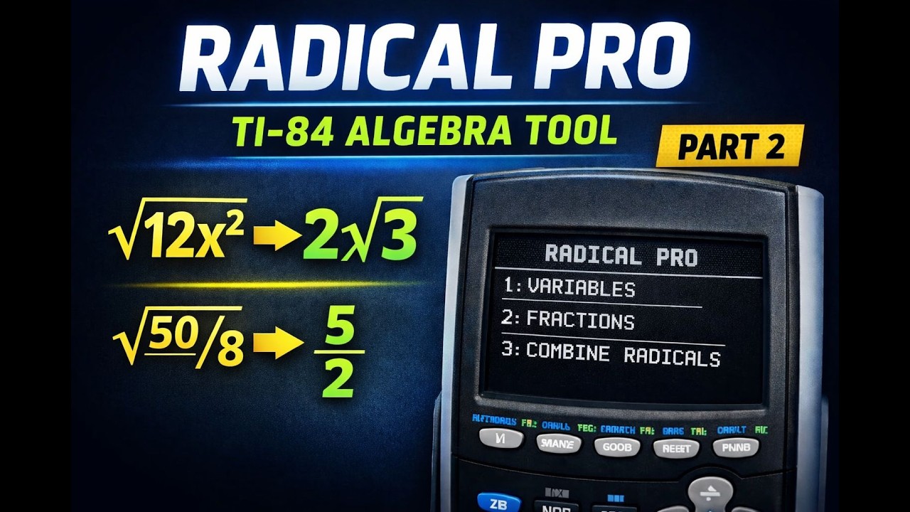 TI-84 Radical Pro Part 2: Variables, Fractions & Combining Like Radicals – Full Build!