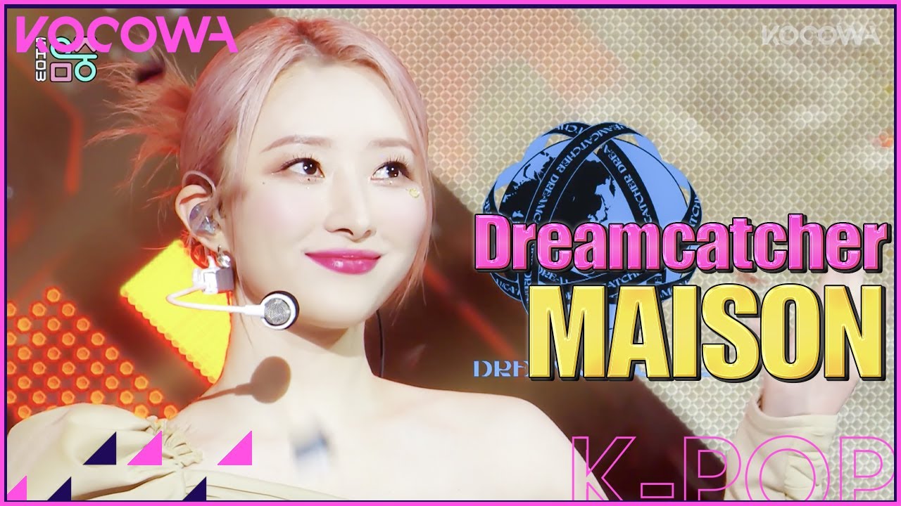 Dreamcatcher - MAISON l Show! Music Core Ep 762 [ENG SUB]