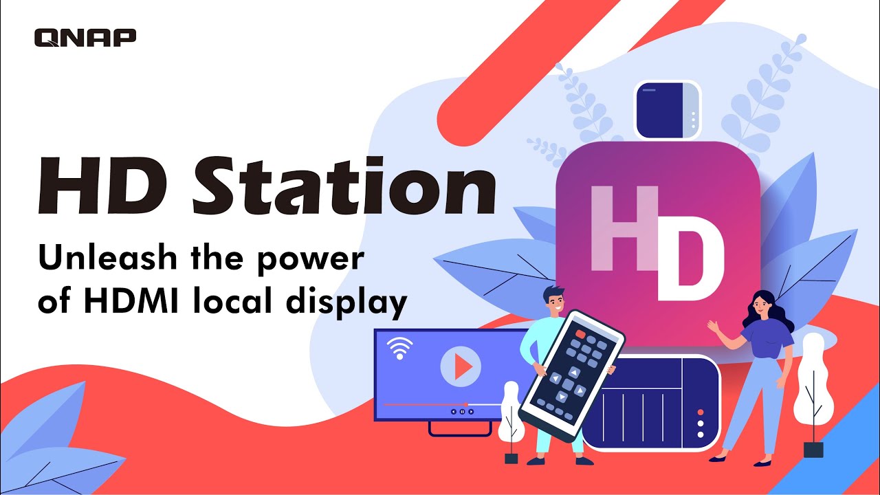 HD Station: Unleash the power of HDMI local display