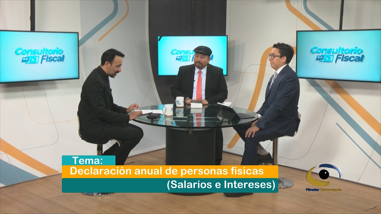 Declaración anual de personas físicas (Salarios e Intereses) | 19 MAR 26 | Consultorio Fiscal