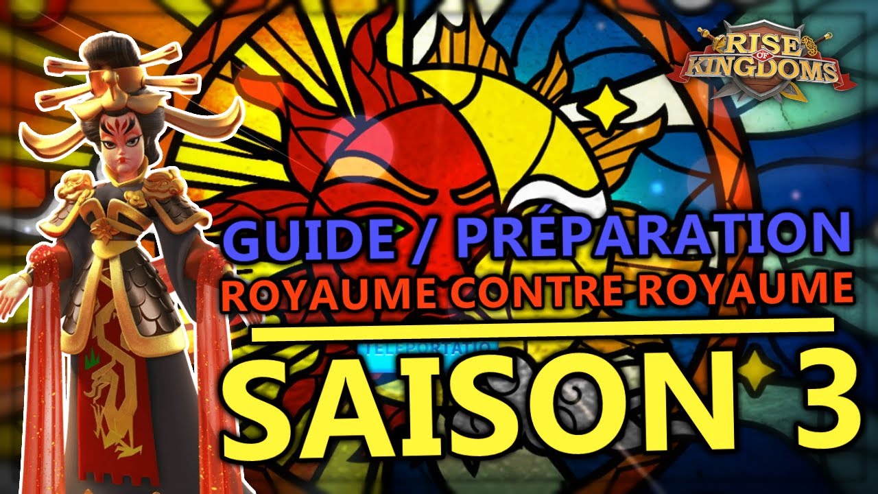 LE GUIDE COMPLET DU KVK SAISON 3 (ASTUCES ET STRATÉGIES) | RISE OF KINGDOMS FR