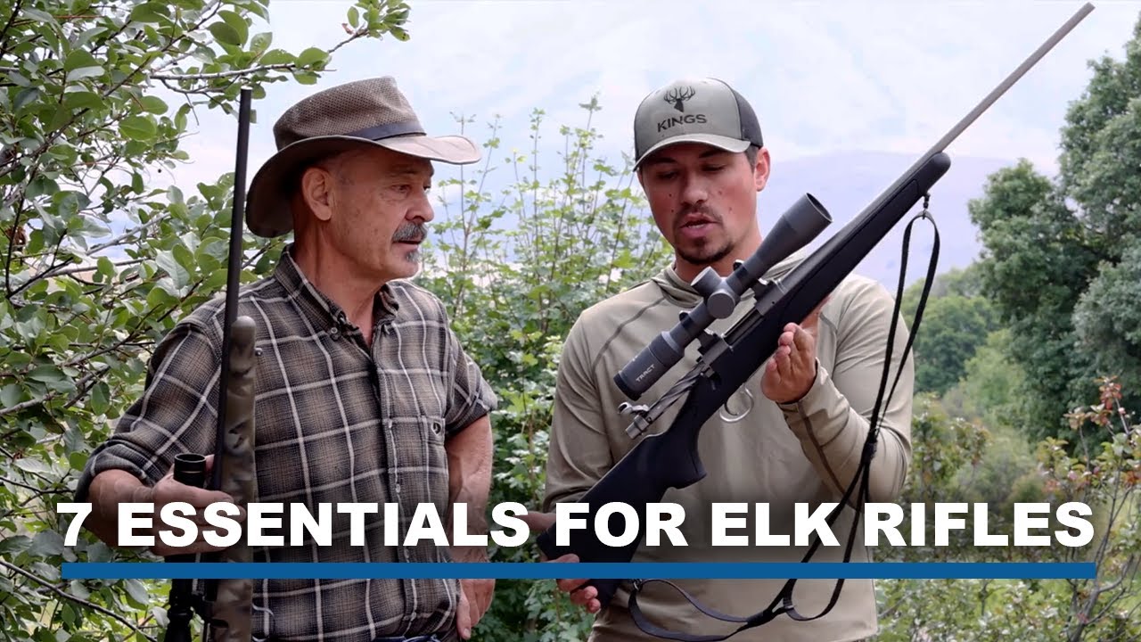 ELK WEEK - The 7 Essentials for Elk Rifles