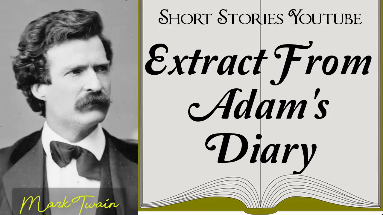 Extract From Adam's Diary by Mark Twain | Audiobooks Youtube Free | Mark Twain Short Stories