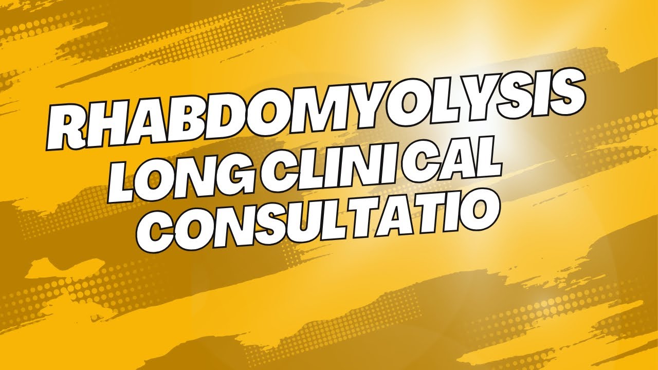 Rhabdomyolysis, part 2