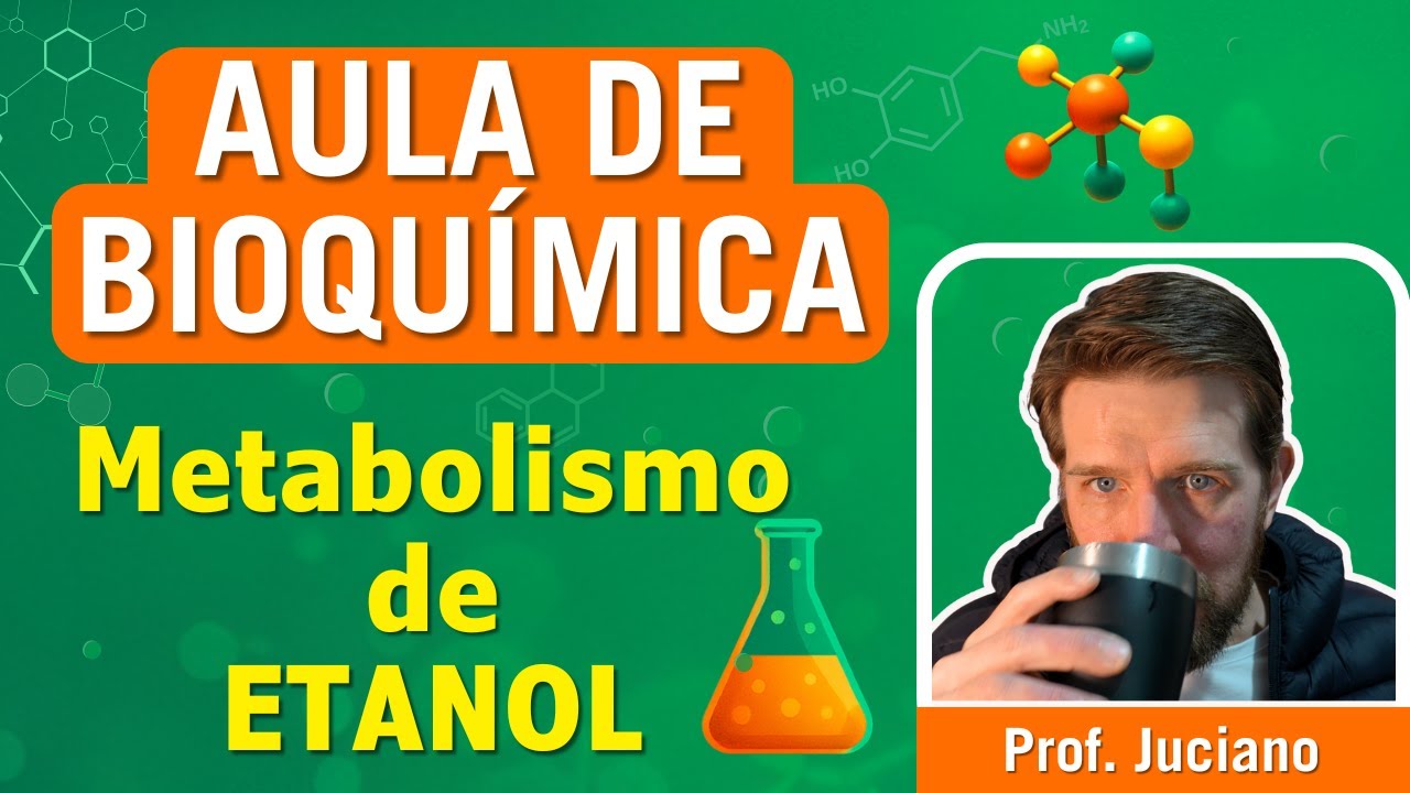 Metabolismo de Etanol (álcool) - Aula para Ensino Superior