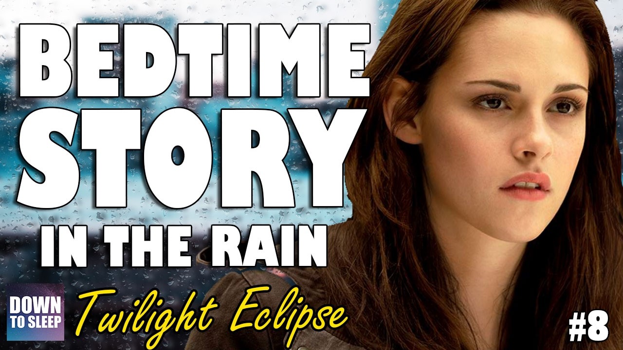 ASMR Bedtime Story for sleep - Twilight Eclipse (Part 8)