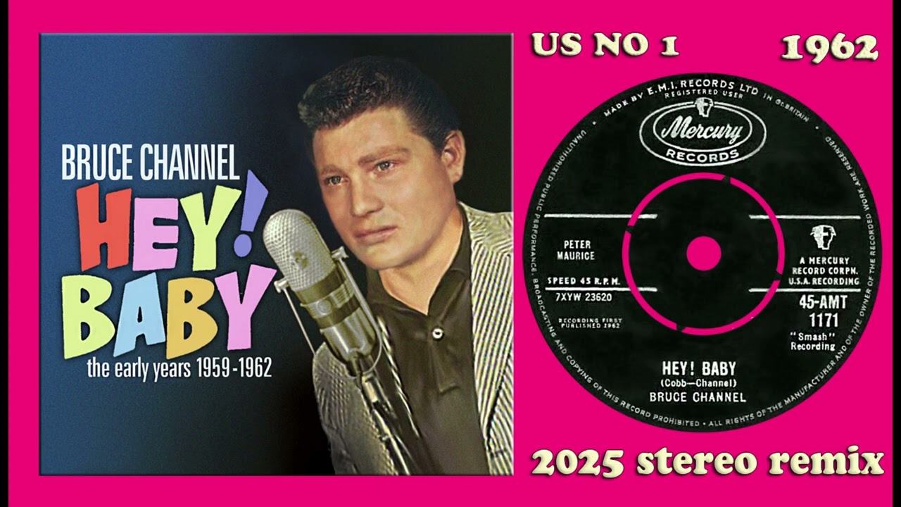 Bruce Channel - Hey Baby - 2025 stereo remix