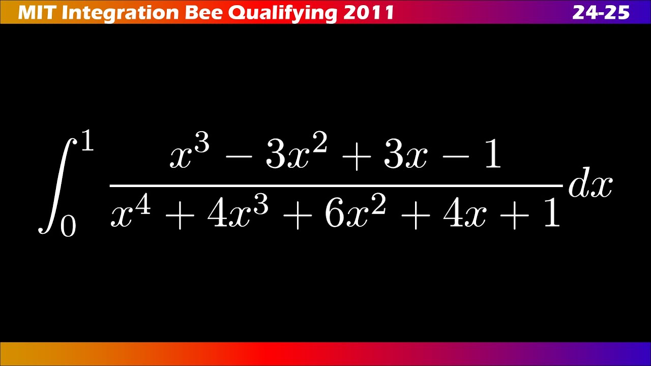 24–25 |🧩 ∫ MIT Integration Bee 2011 | Ejercicios Clasificatorios