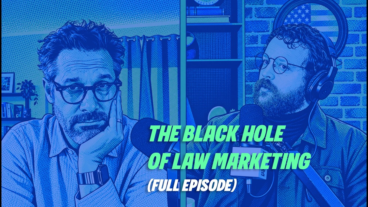 The Black Hole of Law Marketing &ndash; FULL episode