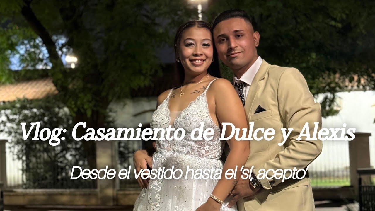 De la despedida al altar: el gran día, la boda de Dulce y Alexis ❤️💍💒