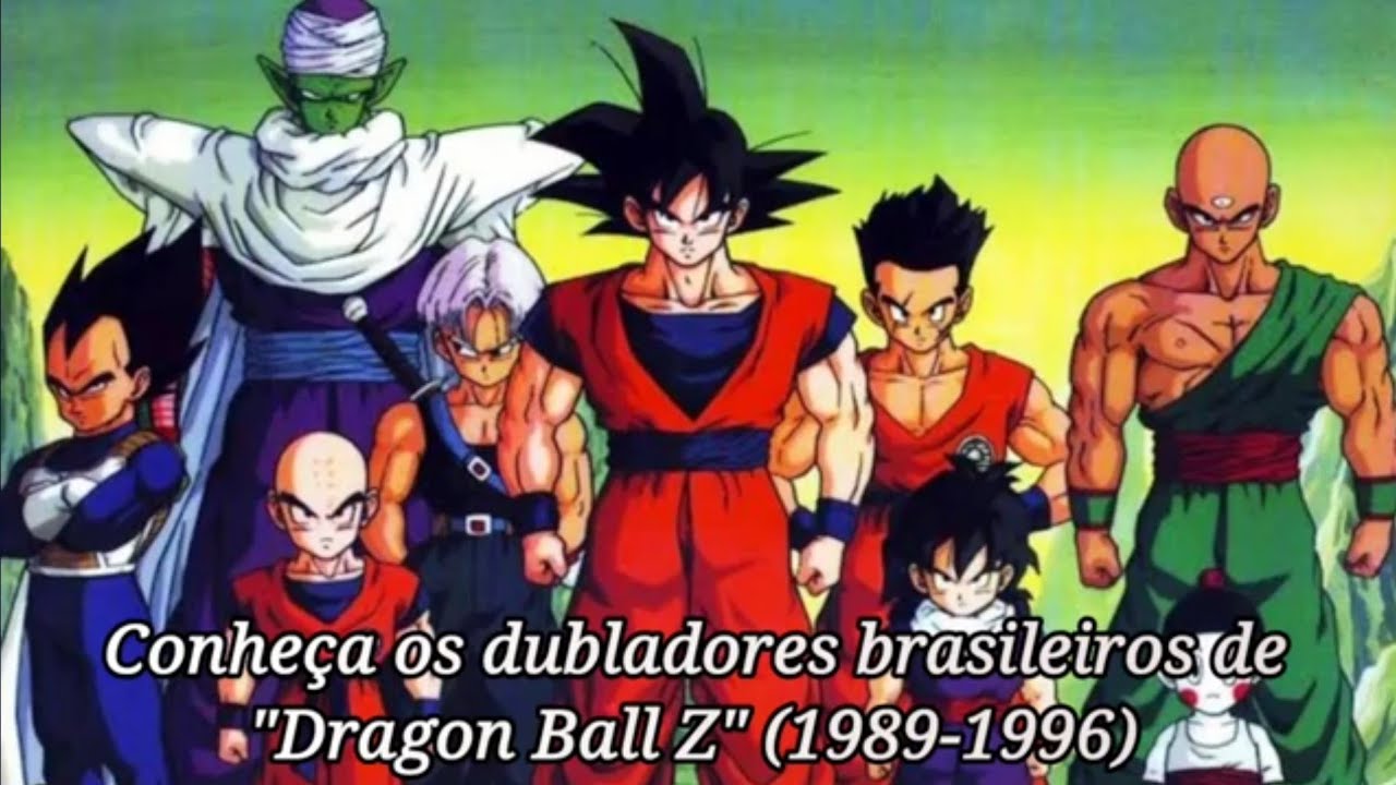 ANIMES #02 | DRAGON BALL Z (1989) - ELENCO DE DUBLAGEM 