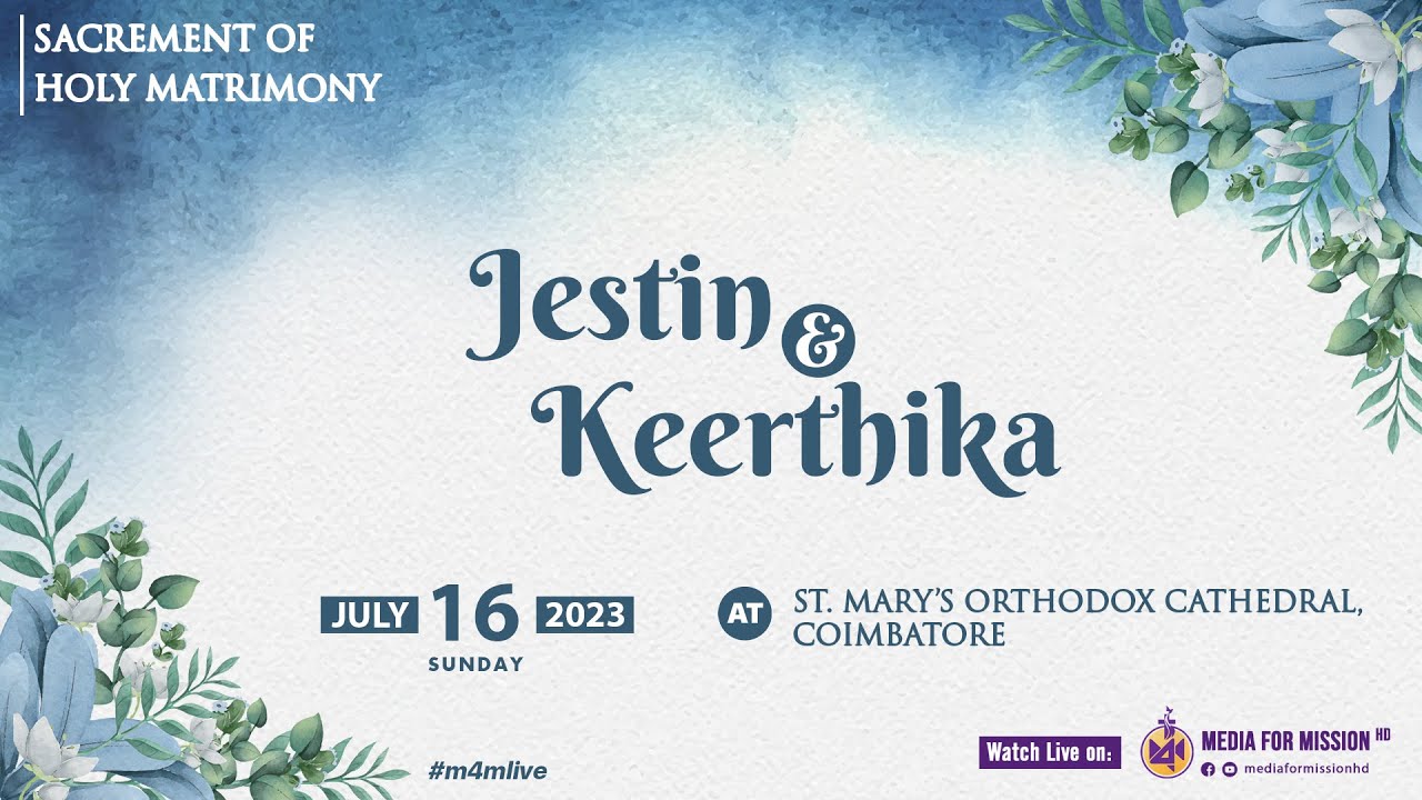 HOLY MATRIMONY - JESTIN weds KEERTHIKA - ST. MARY'S ORTHODOX CATHEDRAL, COIMBATORE