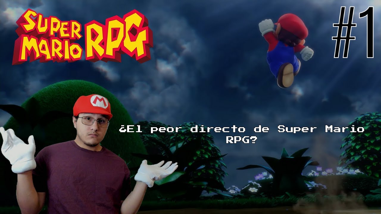 Super Mario RPG #1, el peor directo que he hecho ._.xD