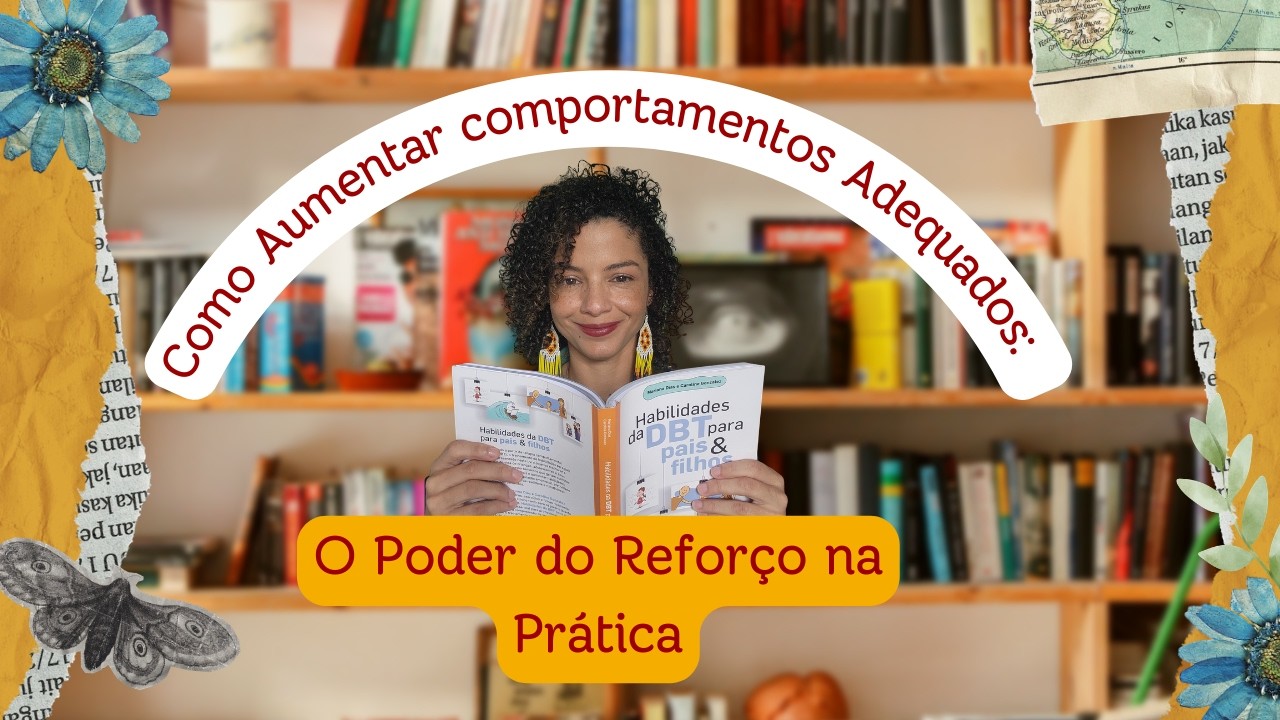 Como Aumentar Comportamentos Adequados: O Poder do Reforço na Prática