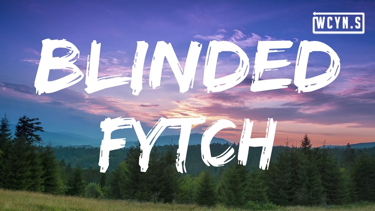 Fytch - Blinded (feat. Kosta & Theo Hoarau)