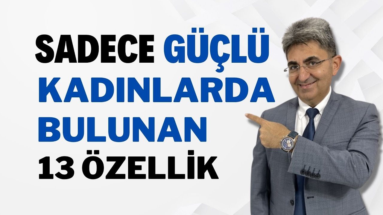 SADECE GÜÇLÜ KADINLARDA BULUNAN 13 ÖZELLİK | Canten Kaya Videoları