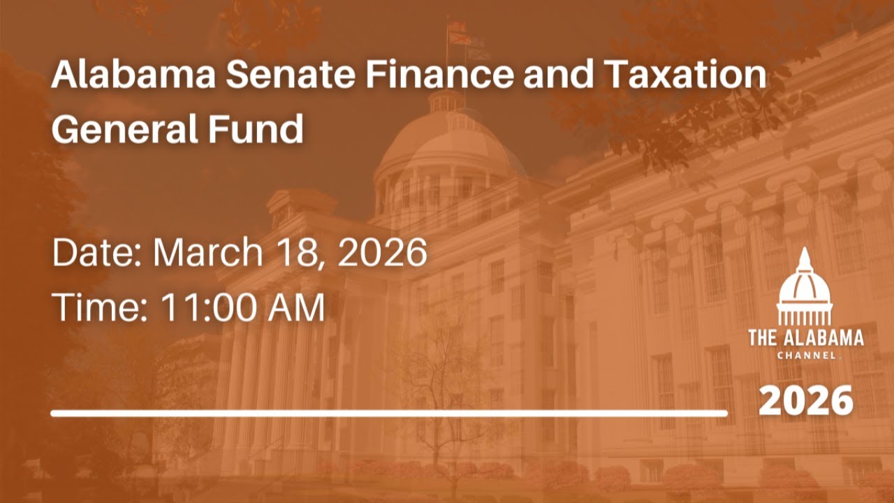 Alabama Senate Finance and Taxation General Fund