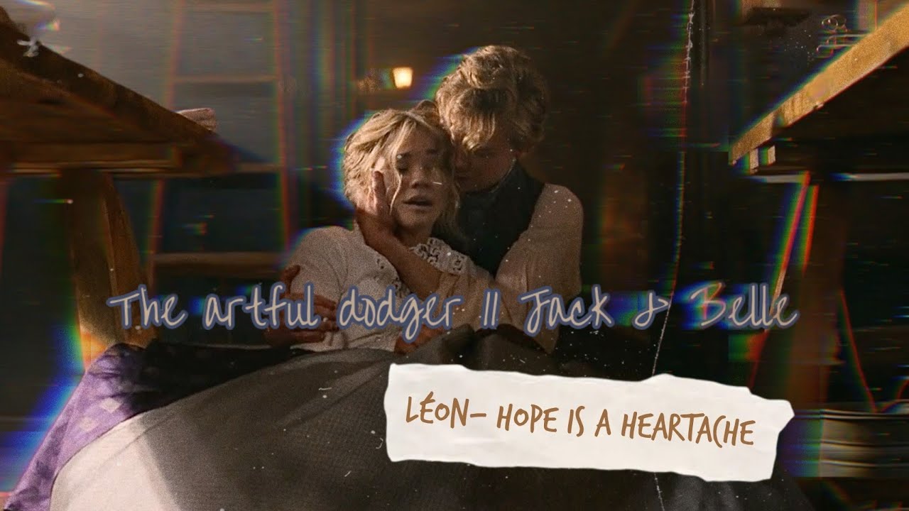Jack & Belle || Hope is a heartache