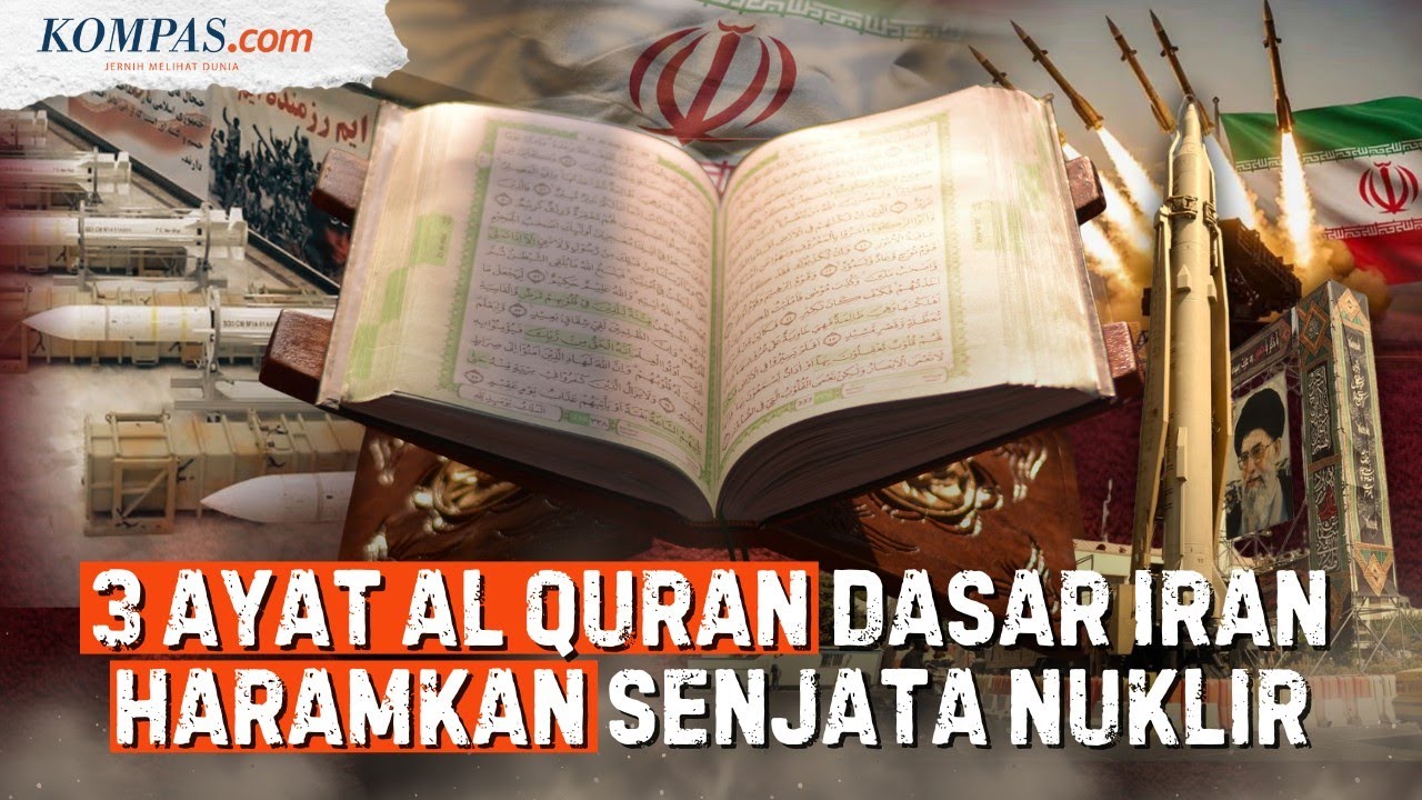 Tiga Ayat Al Quran yang Buat Iran Haramkan Senjata Nuklir