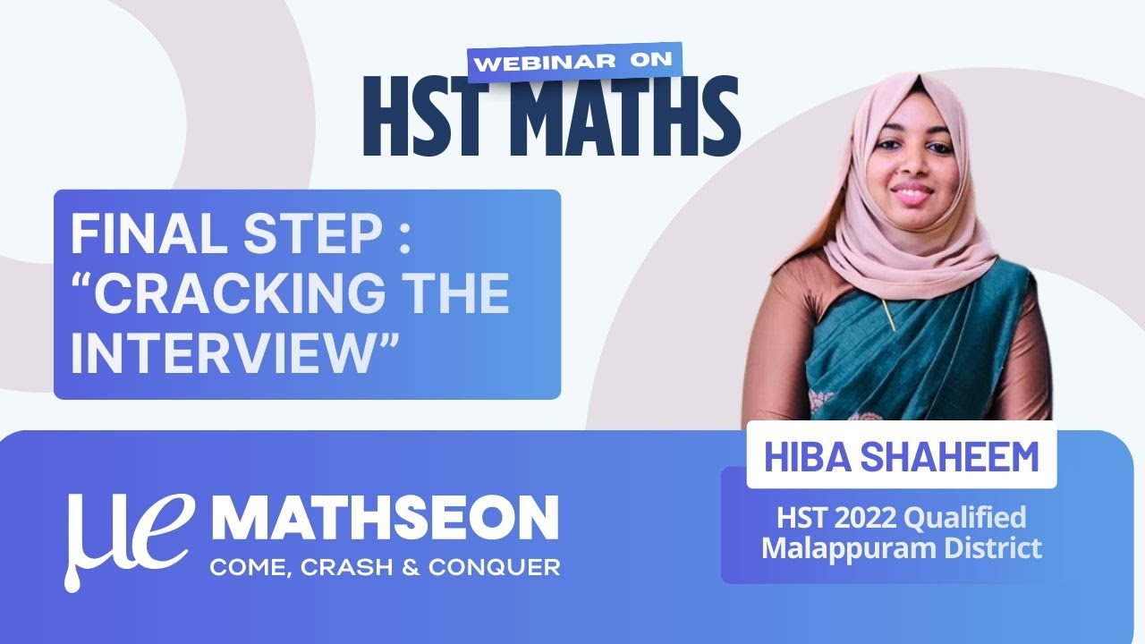HST ഇന്റർവ്യൂ ഇനിയൊരു കടമ്പയല്ല!  | HST MATHEMATICS Interview Tips ft. Hiba Shaheen|| Mathseon