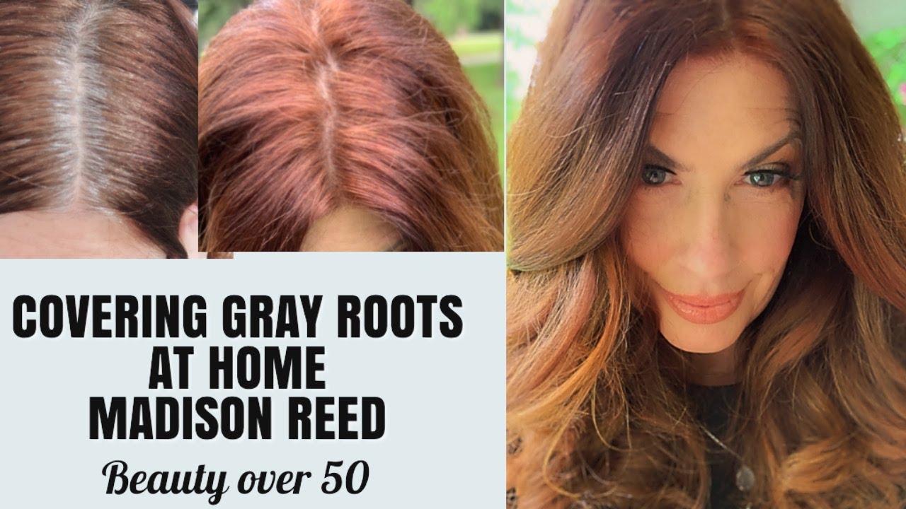 COVERING MY GRAY ROOTS AT HOME/ MADISON REED