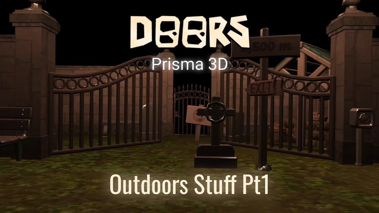DOORS 👁️ Prisma 3D - Outdoors Stuff Pt1 - By ScreechPsst & @The_Mines1: Download Link