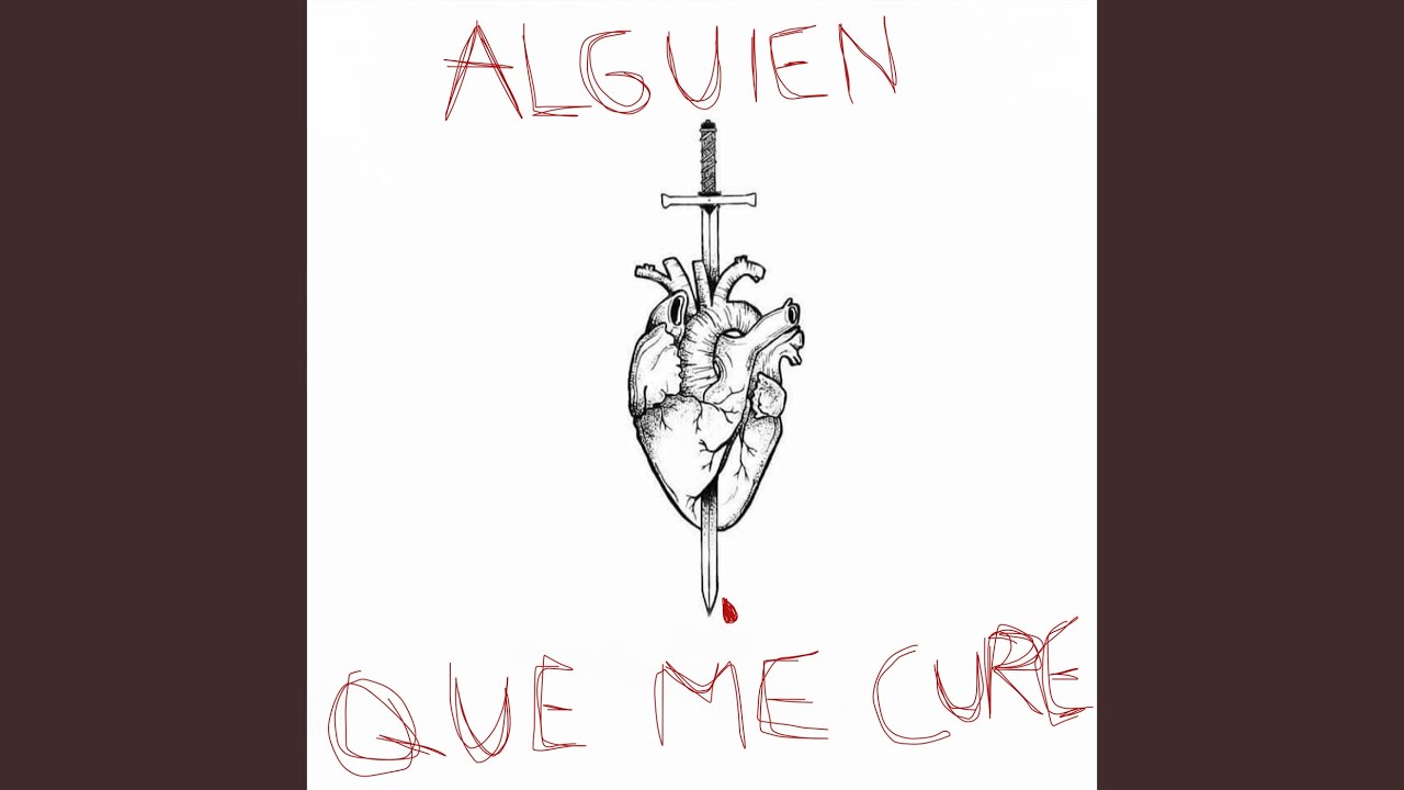 Alguien Que Me Cure