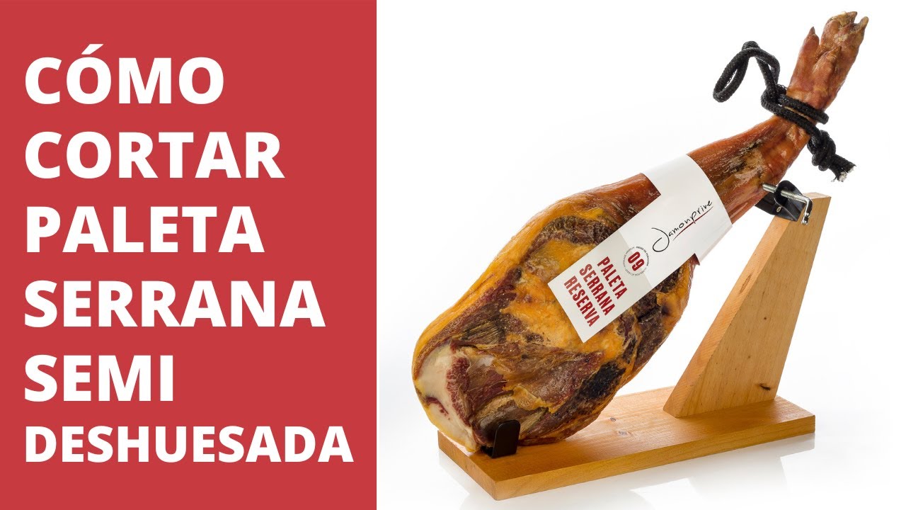 CÓMO CORTAR UNA PALETA SERRANA SEMI DESHUESADA (JAMÓN SERRANO) - TUTORIAL EP. 3 JAMONPRIVE