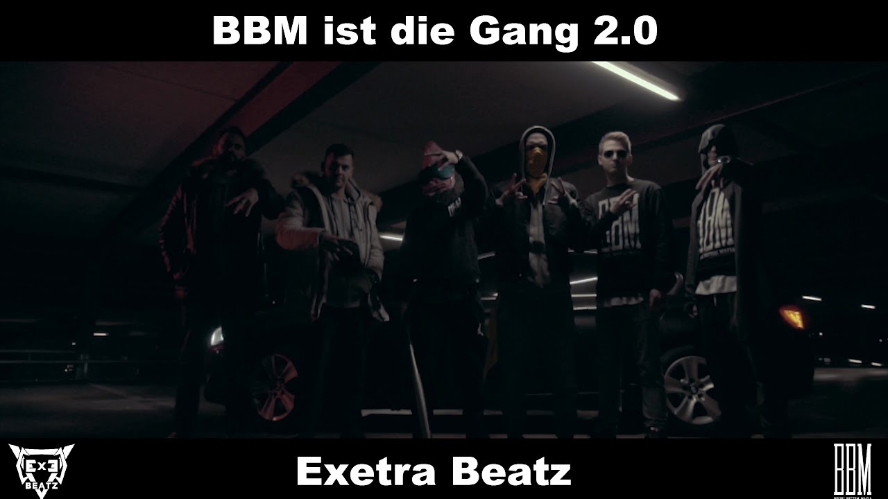 BBM - BBM IST DIE GANG 2.0 [prod. Exetra Beatz]
