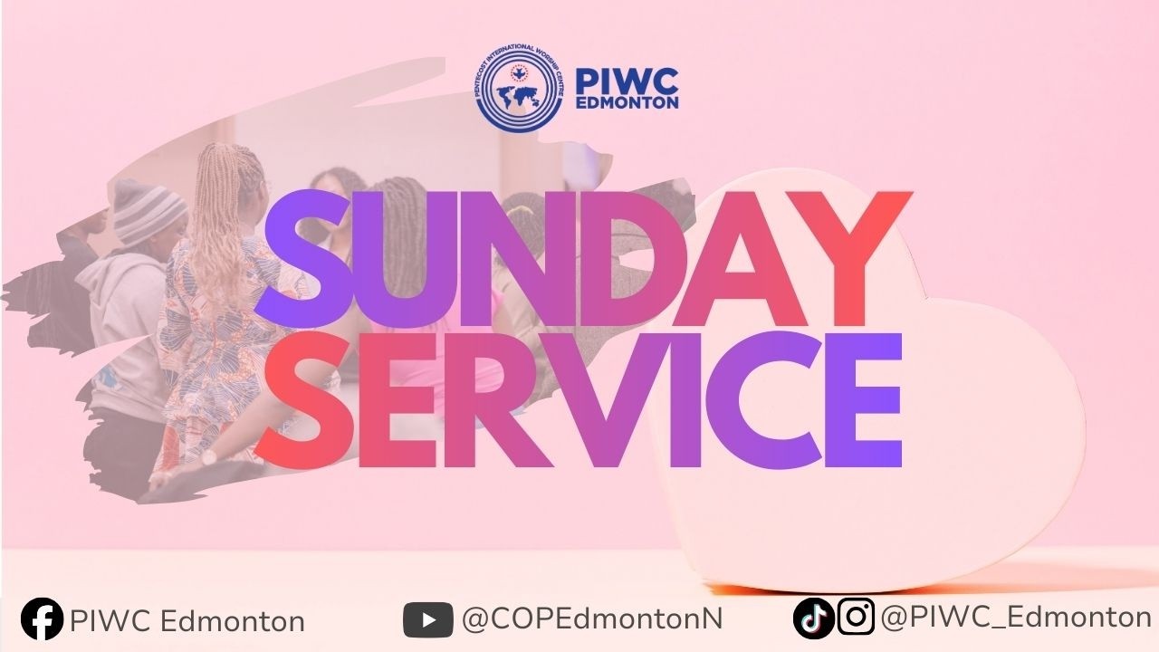 PIWC Edmonton || Sunday Service || 02/15/2026