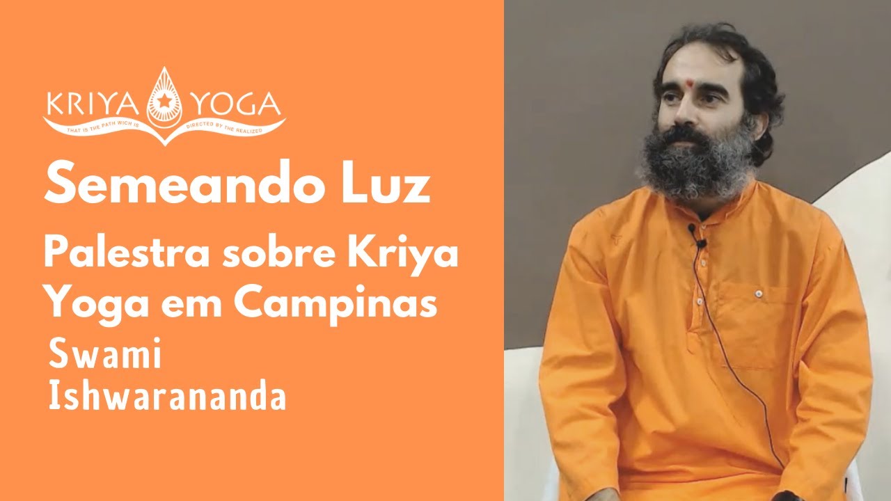 Semeando Luz - Palestra sobre Kriya Yoga em Campinas