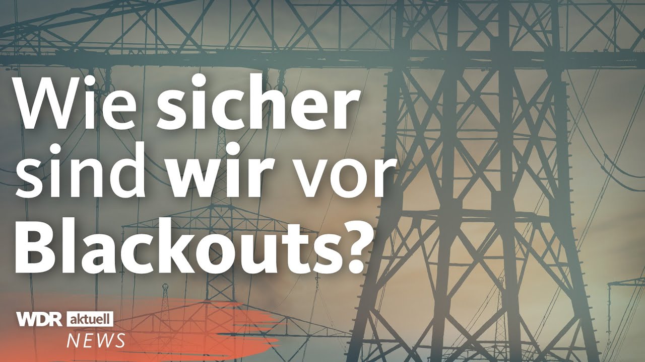 Nach Blackout in Spanien und Portugal: So sicher sind Deutschlands Stromnetze | WDR Aktuelle Stunde