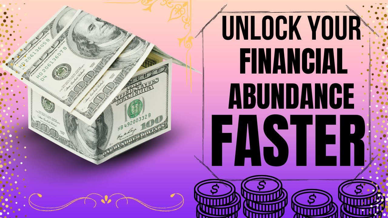 Unlock Abundance of Wealth and Success Fastly