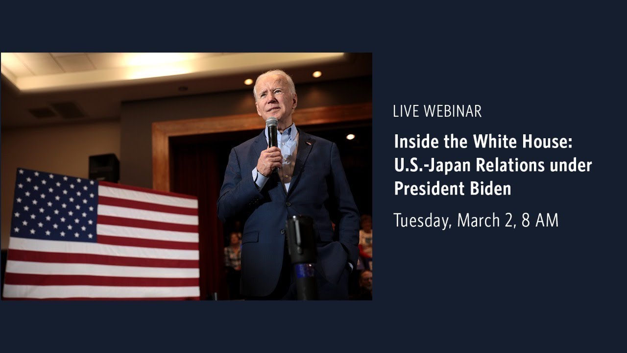 Inside the White House: U.S.-Japan Relations under President Biden