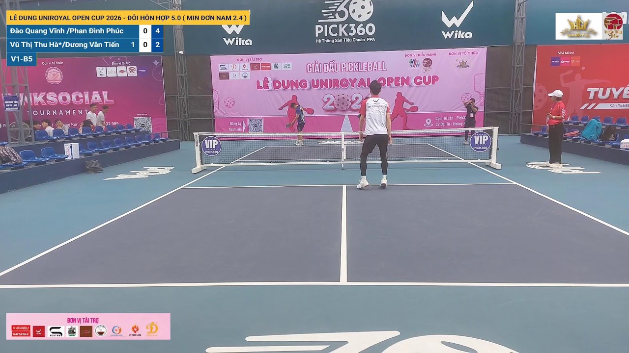 LÊ DUNG UNIROYAL OPEN CUP 2026 - ĐÔI HỖN HỢP 5.0 ( MIN ĐƠN NAM 2.4 ): TRẬN ĐẤU V1-B5