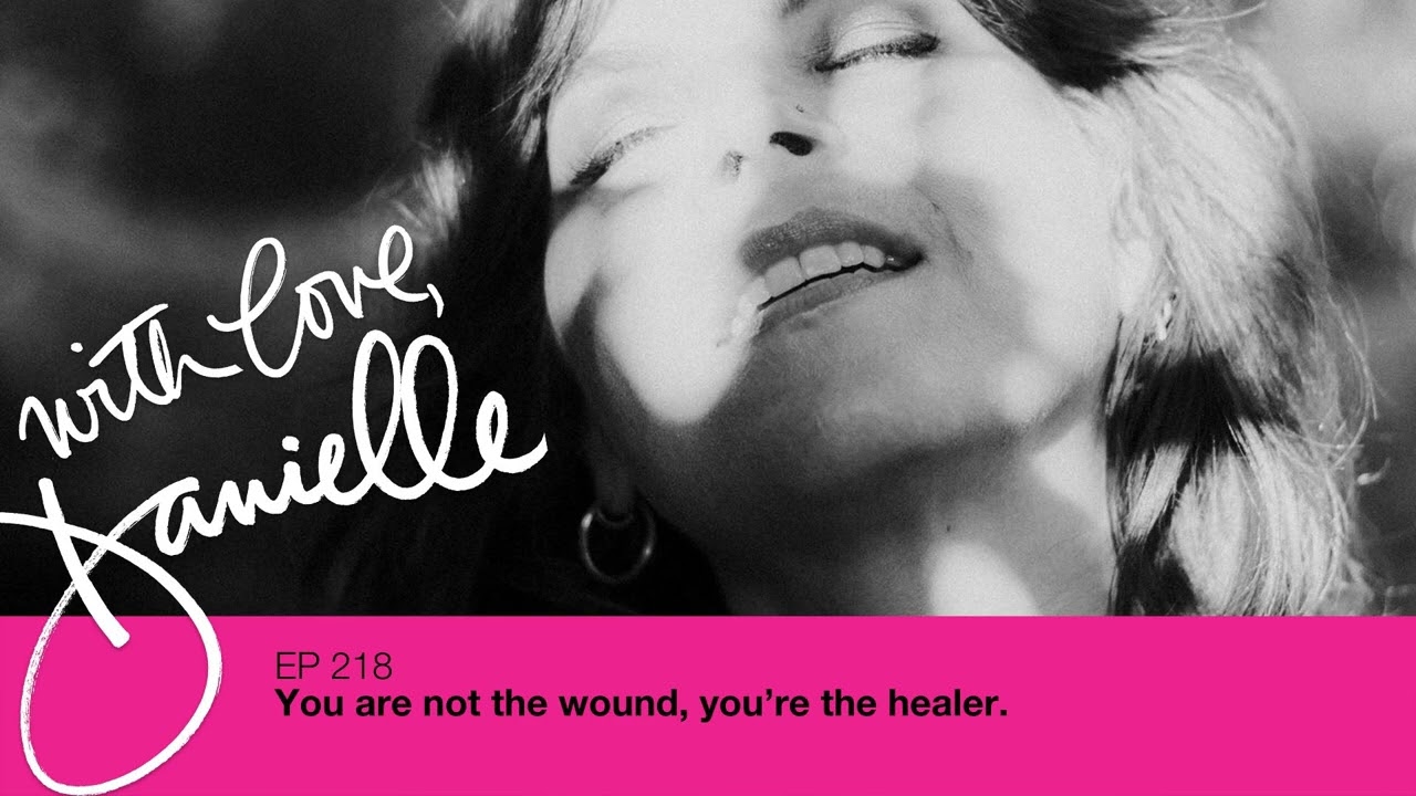 You are not the wound, you're the healer.