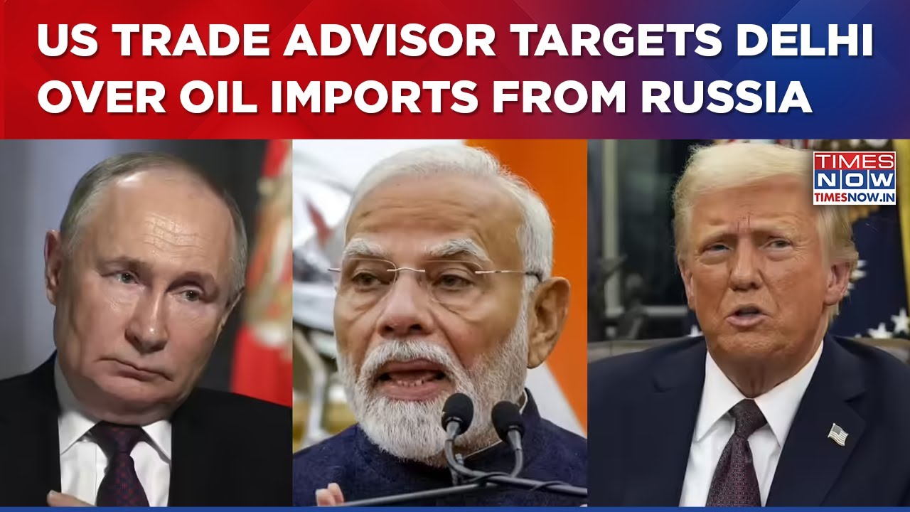 'India A Laundromat For Kremlin', US Trade Advisor Targets Delhi Amid Row Over Russian Oil Imports