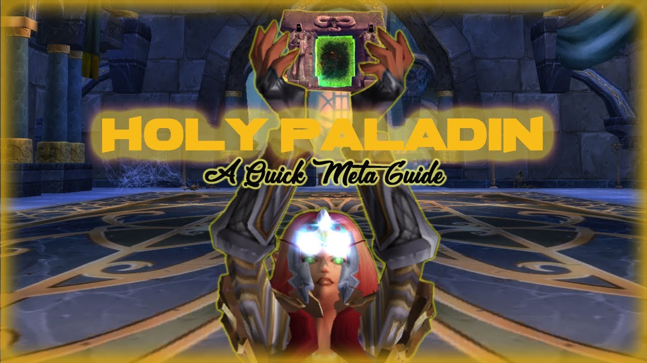 WoW TBC Holy Paladin: A Quick Meta Guide