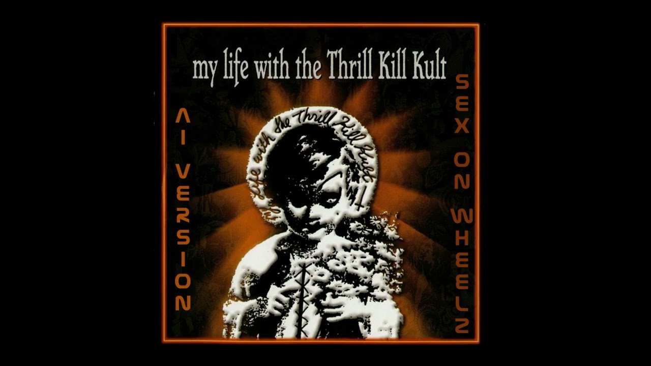 TKK – Sex on Wheelz   AI cover of the song Sex on Wheelz by My Life with the Thrill Kill Kult.