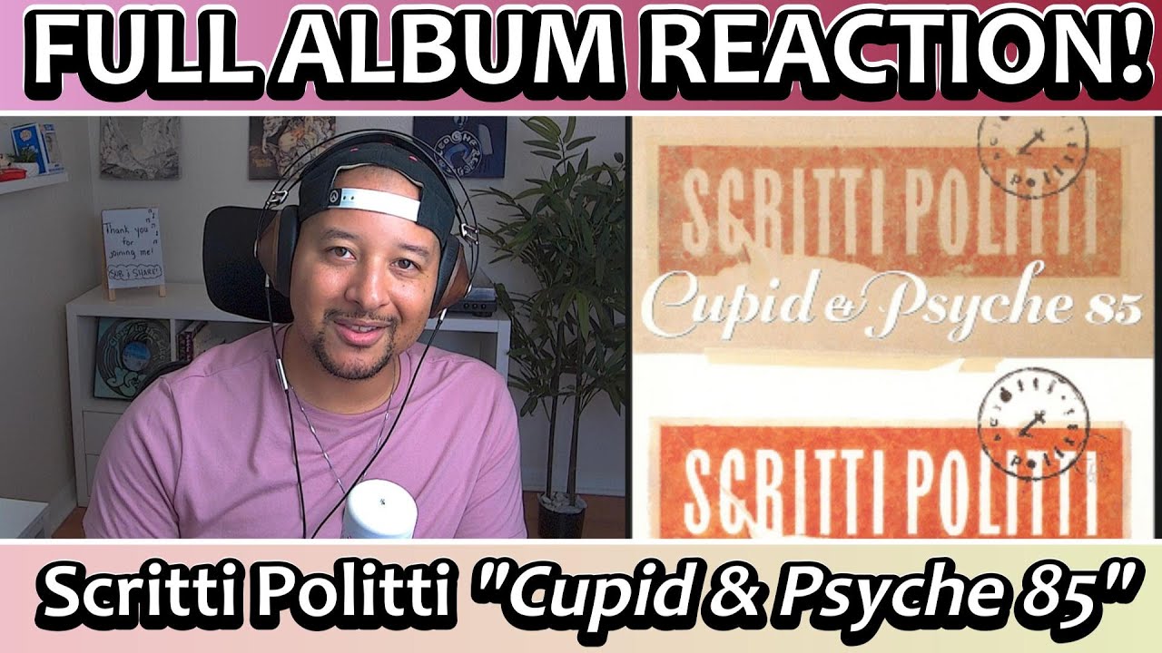 Scritti Politti- Cupid & Psyche 85 FULL ALBUM REACTION AND REVIEW