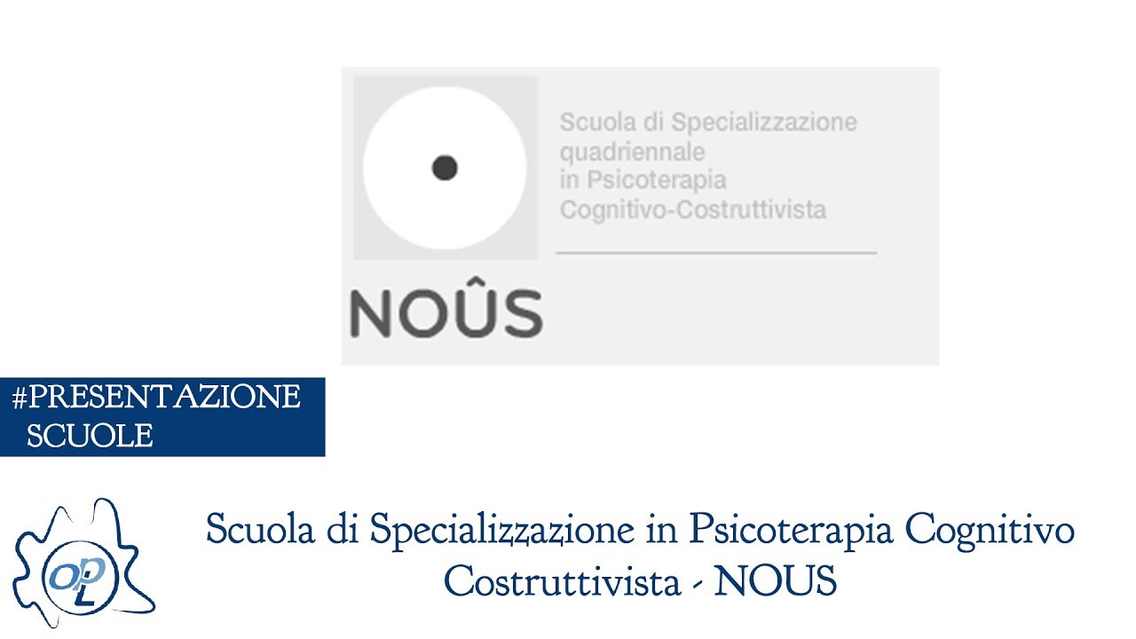 Presentazione Scuola di Specializzazione in Psicoterapia Cognitivo Costruttivista   NOUS