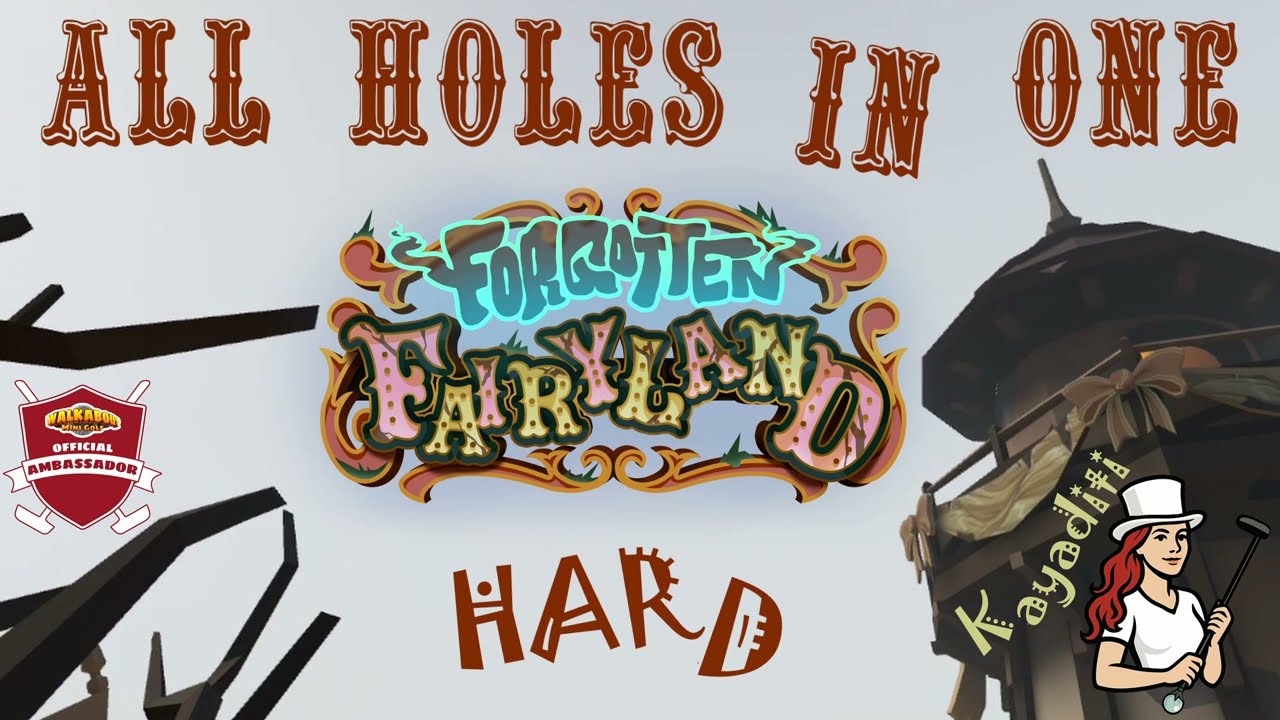 All Holes in One!: Walkabout Forgotten Fairyland HARD